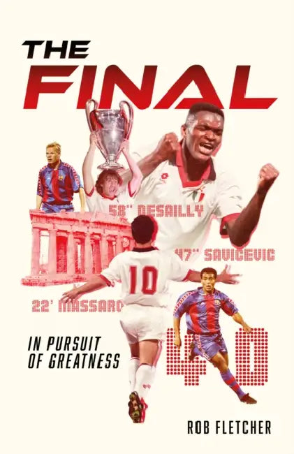 The Final: In Pursuit of Greatness by Rob Fletcher