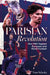 The Parisian Revolution: How Psg Toppled European and World Football by Tom Scholes