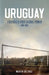 Uruguay: Football’s First Global Power, 1918-1930 by Martin da Cruz