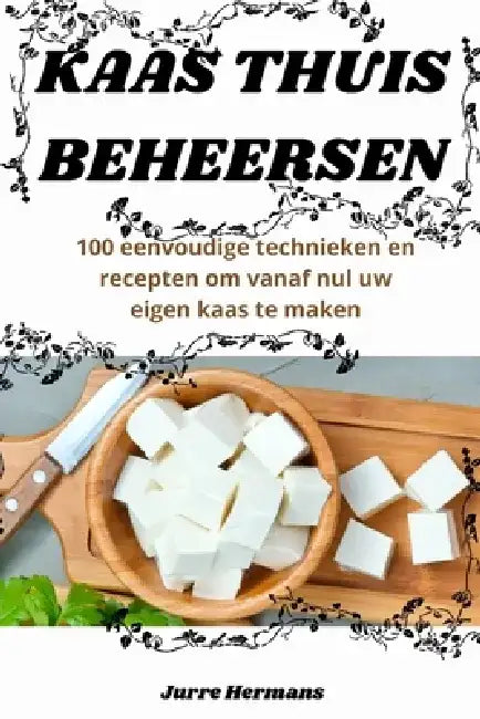 Kaas Thuis Beheersen by Jurre Hermans