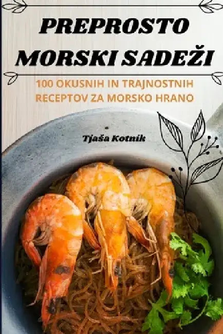 Preprosto Morski Sadezi by Tjasa Kotnik