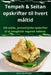 Tempeh & Seitan opskrifter til hvert måltid by Søren Fransson