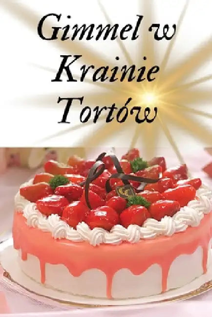 Gimmel w Krainie Tortów by Magdalena Witkowska