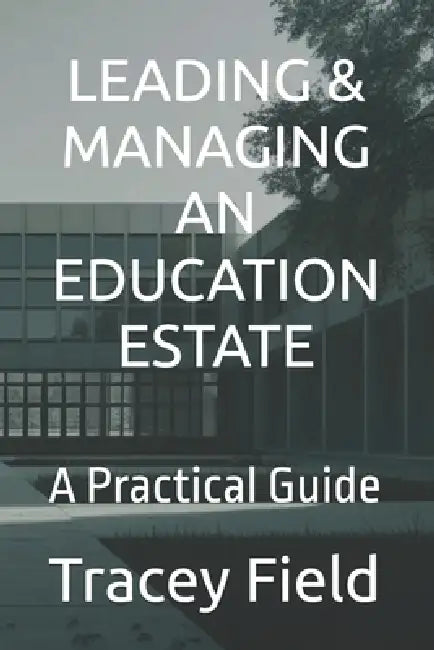 Leading  Managing An Education Estate