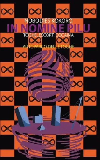 In Nomine Pilu 7: Autoparco delle Toghe: (Toghe, Escort, Cocaina) by Nobodies Kokoro