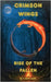 Crimson Wings - Rise Of The Fallen by Skylark, B. T.