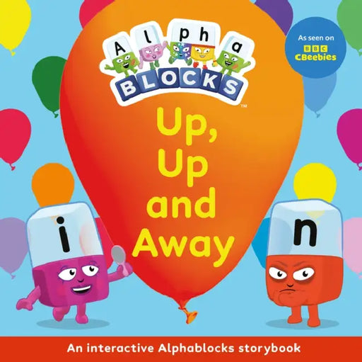Up, Up and Away: An Interactive Alphablocks Storybook by Alphablocks