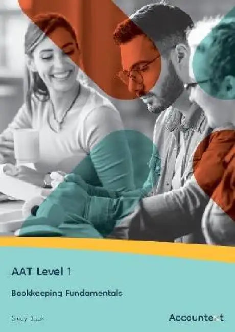 AAT Level 1 Bookkeeping Fundamentals Study Book by Accountext