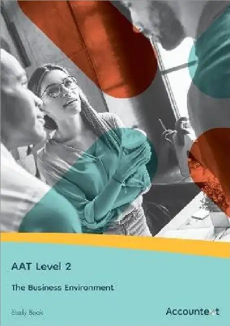 Aat Level 2  The Business Environment  Study Book by Accountext Publishing