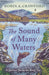 The Sound of Many Waters: A Journey Along the River Tay by Robin A. Crawford