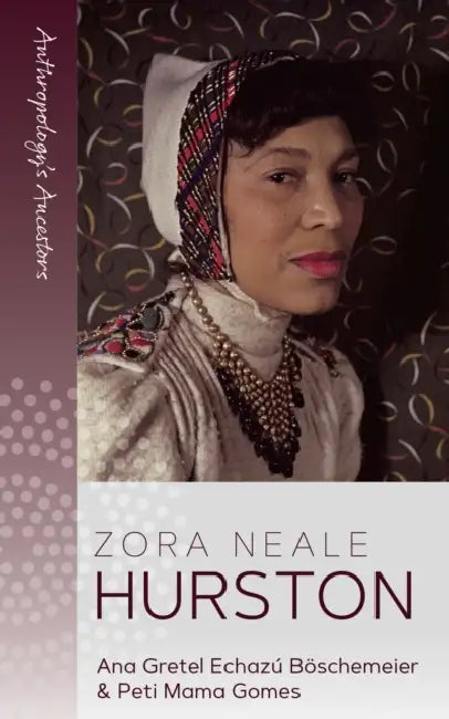 Zora Neale Hurston by Ana Gretel Echazú Böschemeier, Peti Mama Gomes