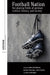 Football Nation: The Playing Fields of German Culture, History, and Society by Rebeccah Dawson, Bastian Heinsohn, Oliver Knabe