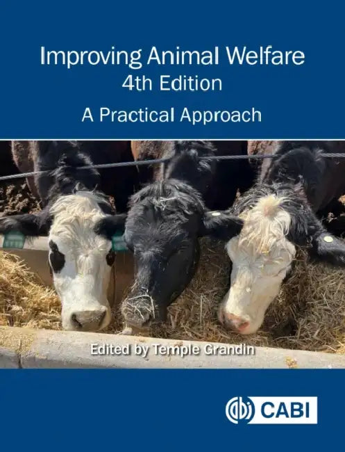 Improving Animal Welfare: A Practical Approach by Temple Grandin