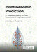 Plant Genomic Prediction: Ai-Enhanced Models for Plant Genomics and Crop Improvement by Jen-Tsung Chen