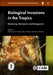 Biological Invasions in the Tropics: Monitoring, Mechanism and Management by Akshay Kumar Chakravarthy, Pathour Rajendra Shashank