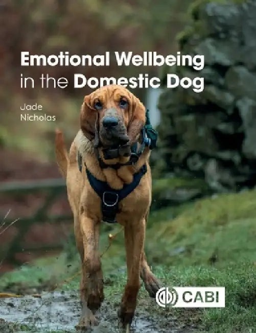 Emotional Wellbeing in the Domestic Dog by Jade Nicholas