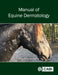 Manual of Equine Dermatology by Rosanna Marsella