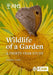 RHS Wildlife of a Garden: A Thirty-year Study by Dr Jennifer Owen