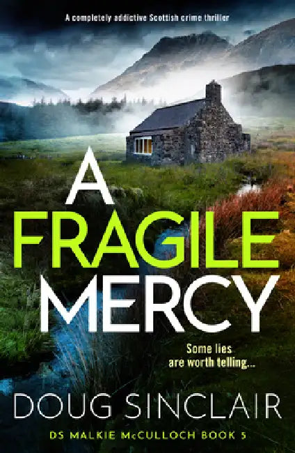 A Fragile Mercy: A Completely Addictive Scottish Crime Thriller by Doug Sinclair
