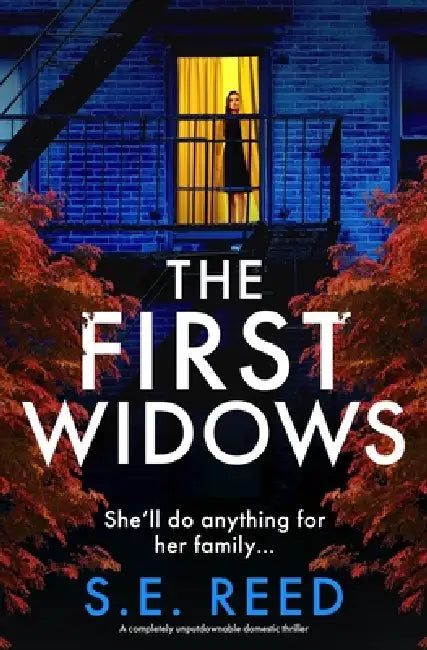 The First Widows: A Completely Unputdownable Domestic Thriller by S. E. Reed