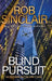 Blind Pursuit by Rob Sinclair