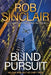 Blind Pursuit by Rob Sinclair