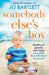 Somebody Else's Boy by Bartlett, Jo