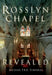 Rosslyn Chapel Revealed by Michael T. R. B. Turnbull