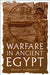 Warfare in Ancient Egypt by Bridget McDermott