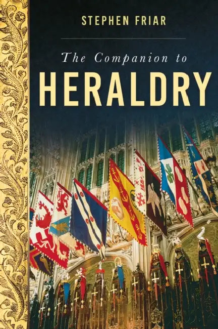 The Companion to Heraldry by Stephen Friar