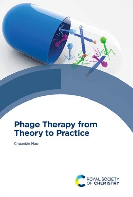 Phage Therapy from Theory to Practice by Chuanbin Mao
