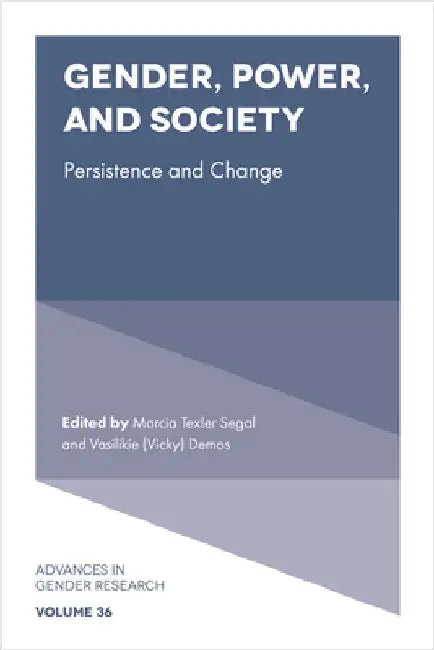 Gender, Power, and Society: Persistence and Change by Marcia Texler Segal