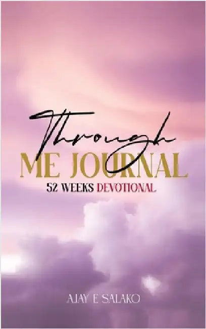 Through Me Journal by Salako, Ajay E.