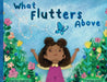 What Flutters Above by Dunrod, Charles