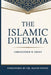 The Islamic Dilemma by Christopher W. Frost, David Wood