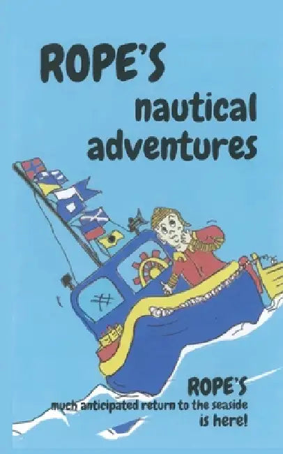 Ropes nautical adventures by Sue M. Bannister