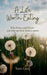 A Life Worth Eating: Tales from a small farm - and why our food choices matter by Sam Gray