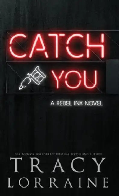 Catch You: Discreet Edition by Lorraine, Tracy