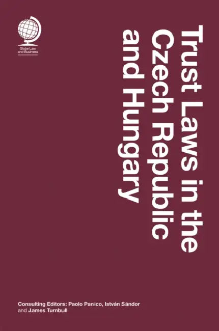 Trust Laws in the Czech Republic and Hungary by Paolo Panico, James Turnbull, István Sándor