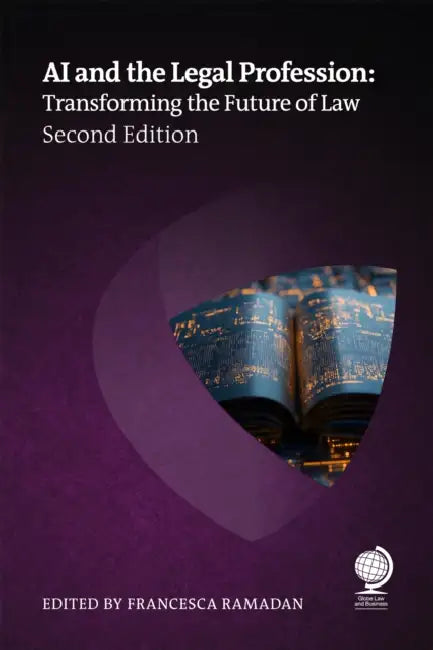AI and the Legal Profession, Second Edition: Transforming the Future of Law by Francesca Ramadan
