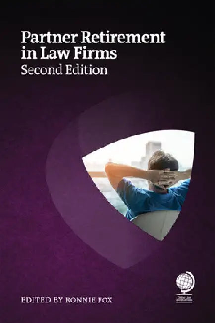 Partner Retirement in Law Firms: Strategies for Partners, Law Firms and Other Professional Services by Ronnie Fox
