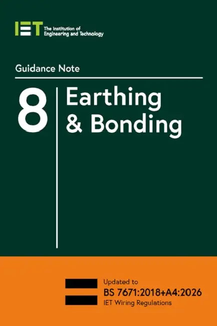 Guidance Note 8: Earthing & Bonding by The Institution of Engineering and Techn