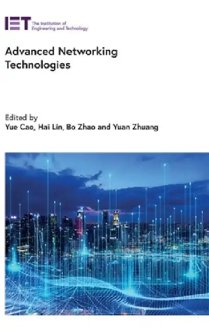 Advanced Networking Technologies by Yue Cao