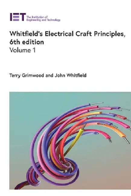 Whitfield's Electrical Craft Principles by Terry Grimwood, John Whitfield