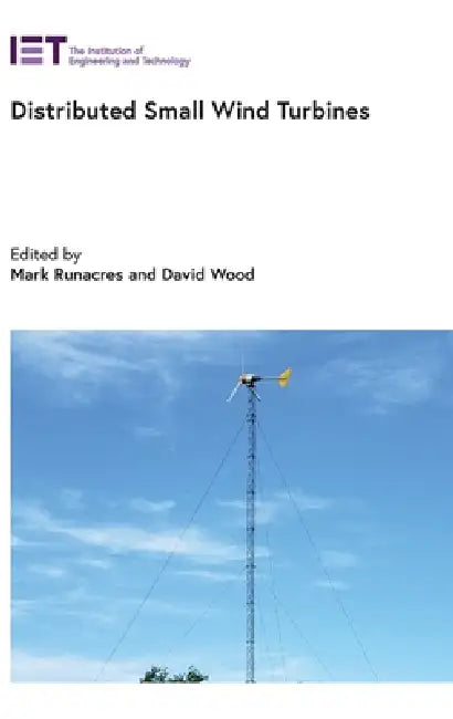 Distributed Small Wind Turbines by Mark Runacres, David Wood