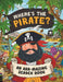 Where’s the Pirate?: An Arr-mazing Search Book by James Cottell