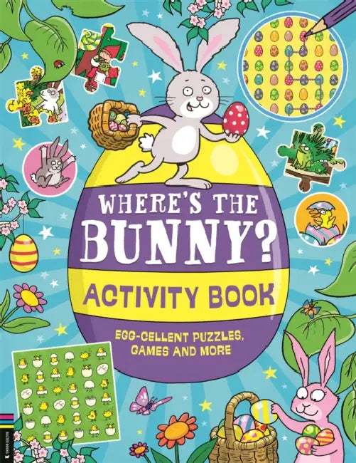 Where’s the Bunny? Activity Book: Egg-cellent puzzles, quizzes and more by Buster Books