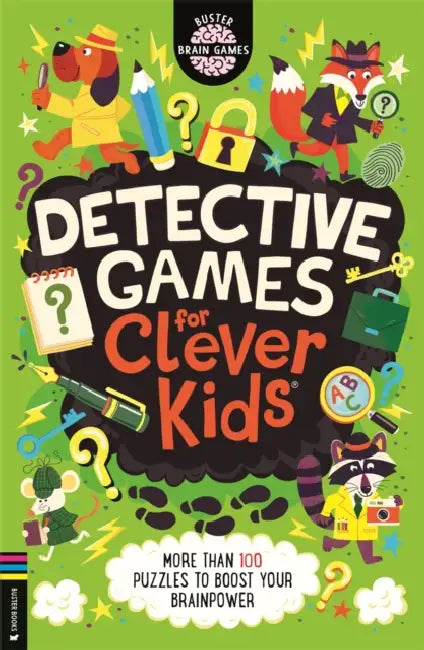 Detective Games for Clever Kids®: More than 100 Puzzles to Boost Your Brainpower by Dr Gareth Moore