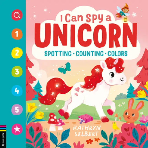 I Can Spy a Unicorn: Spotting, Counting, Colors by Kathryn Selbert, Buster Books