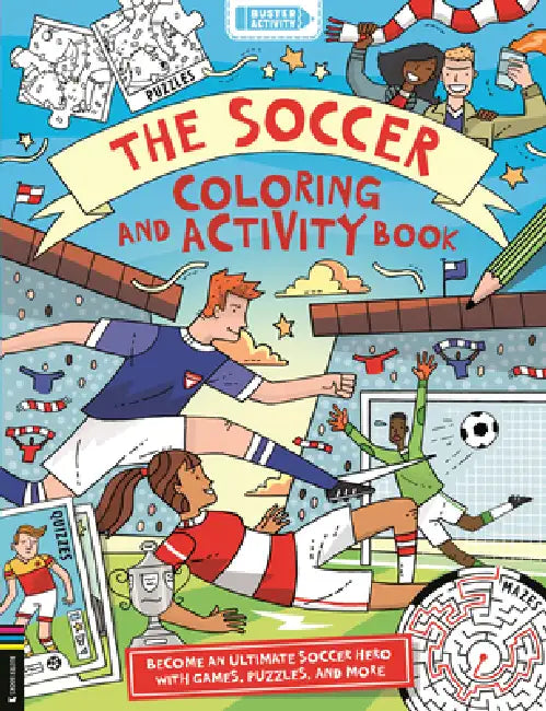 The Soccer Coloring and Activity Book by Clive Gifford, Clive Goodyer, Richard Watson